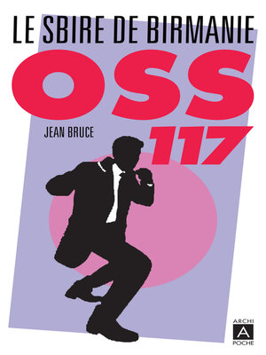 cover image of OSS 117. Le sbire de Birmanie